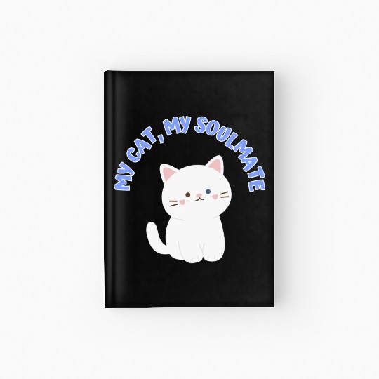 My Cat, My Soulmate, Cute Hardcover Journal