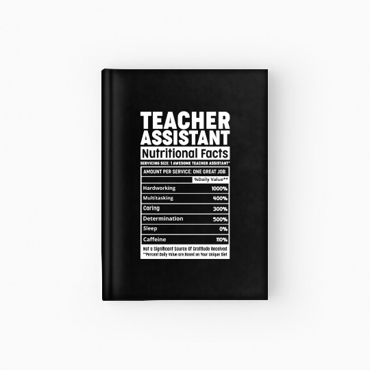 Teacher Assistant Nutritional Fact Teacher Element Hardcover Journal
