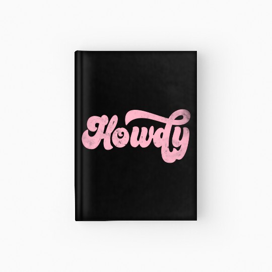 Howdy Rodeo Western Cory Southern Cowgirl Hardcover Journal