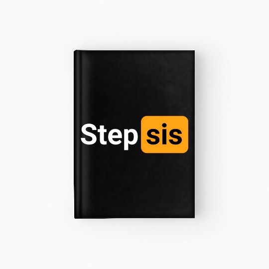 Step Sis Novelty Humor Hardcover Journal