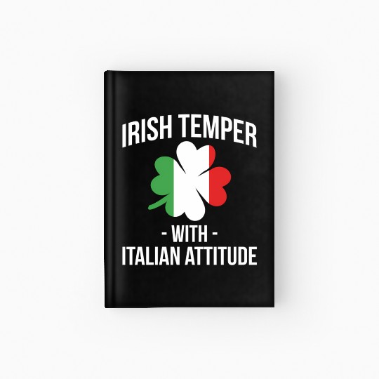 Irish Temper With Italian Attitude Italiener Hardcover Journal