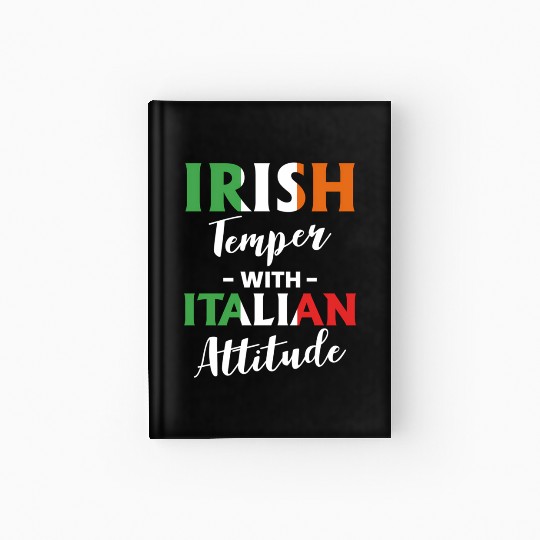 Irish Temper With Italian Attitude Italiener Hardcover Journal