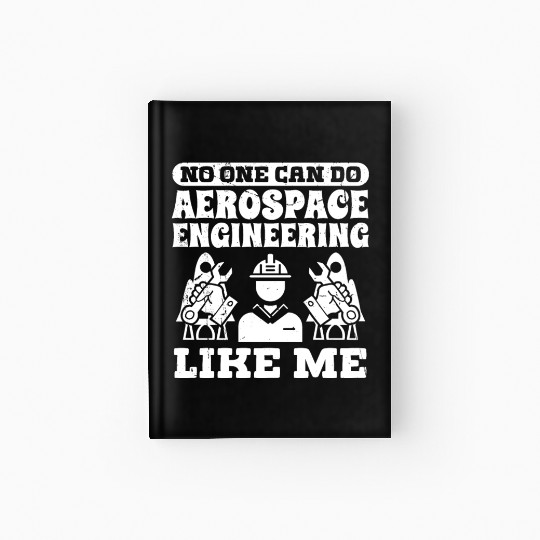 Aerospace engineering like me rocket scientist Hardcover Journal