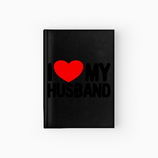I Love My Husband Red Heart Wife I Love My Husband Hardcover Journal