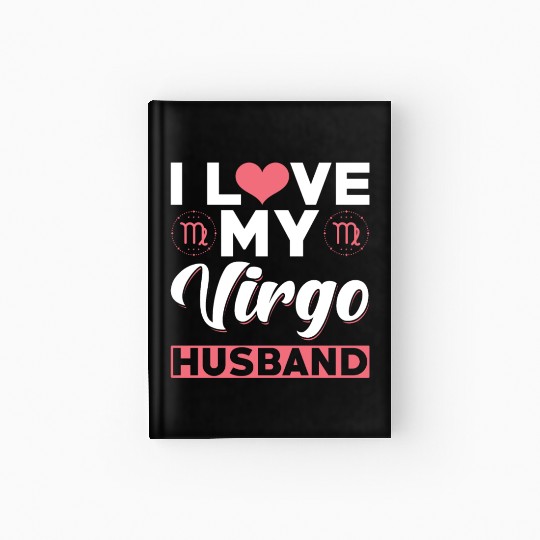 I love my Virgo Husband Hardcover Journal