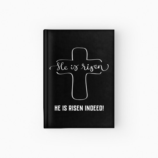 He Has Risen He Is Risen Indeed Easter Hardcover Journal