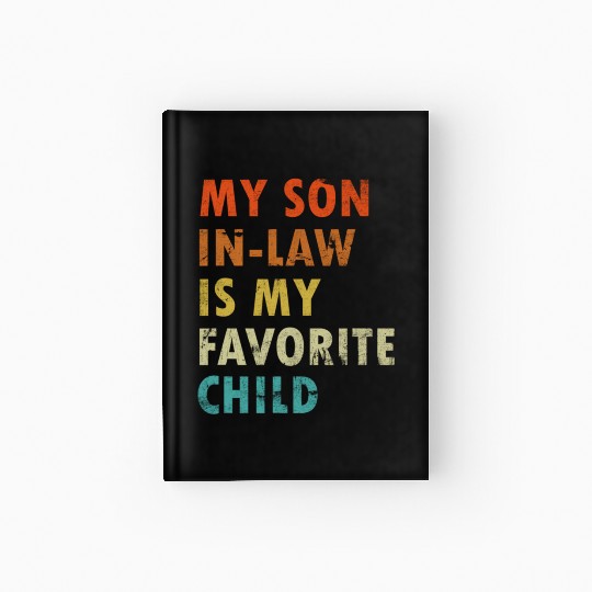 My Son In Law Is My Favorite Child Retro Family Hardcover Journal