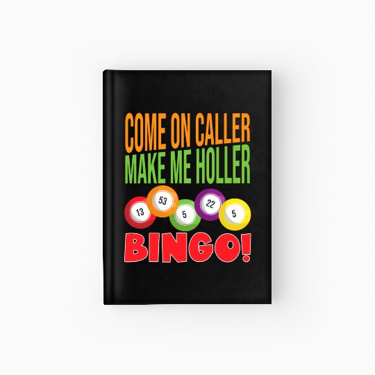 Come On Caller Make Me Holler Bingo Bingo Hardcover Journal