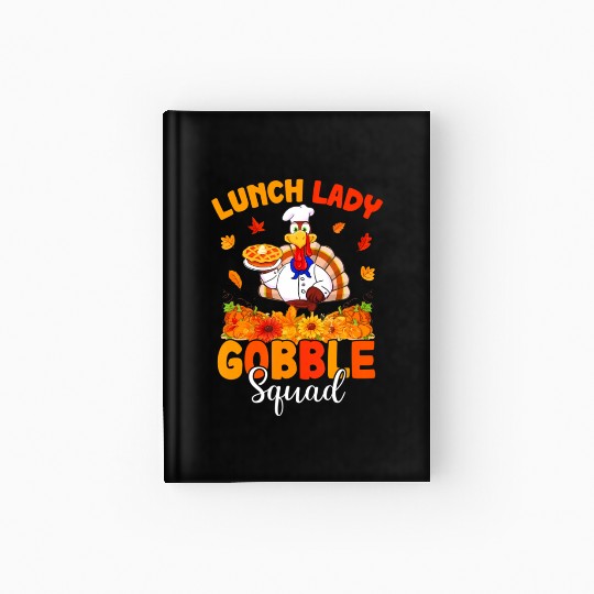 Funny Lunch Lady Autumn Turkey Gobble Happy Hardcover Journal