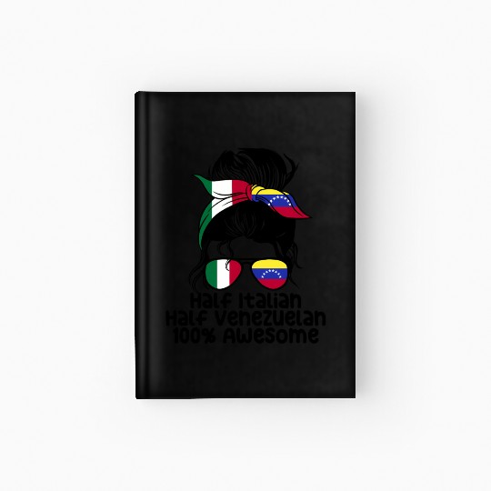 Half Italian Half Venezuelan Italy Venezuela Mix Hardcover Journal
