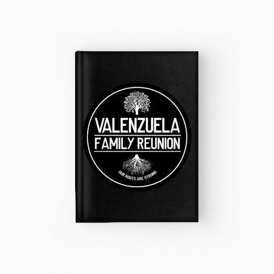 Valenzuela Family Reunion Our Roots Are Strong Hardcover Journal
