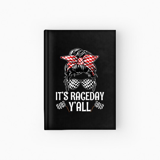 It'S Race Day Y'All Checkered Flag Racing Messy Hardcover Journal