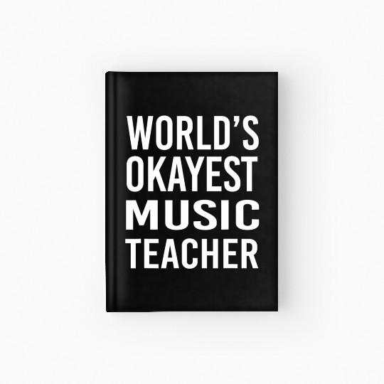 World's Okayest Music Teacher Funny Guitar Hardcover Journal