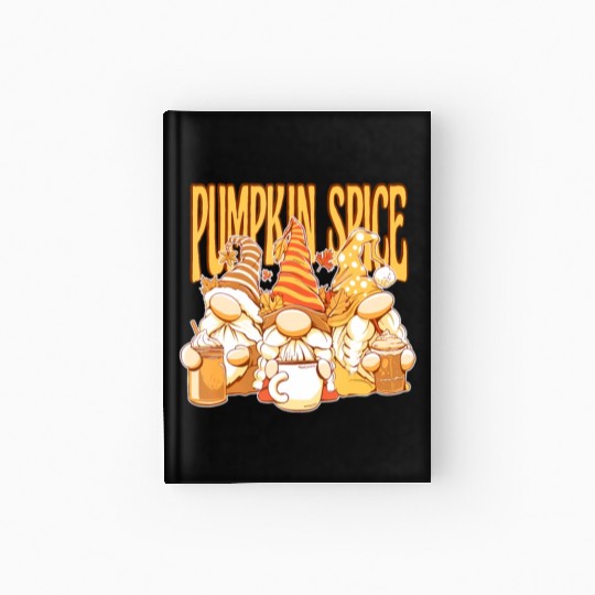 Gnomes Autumn Season Pumpkin Spice Hallothanksmas Hardcover Journal