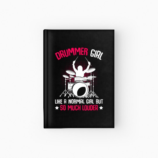 Drummer Girl Drumming Percussionist Drums Girls Hardcover Journal