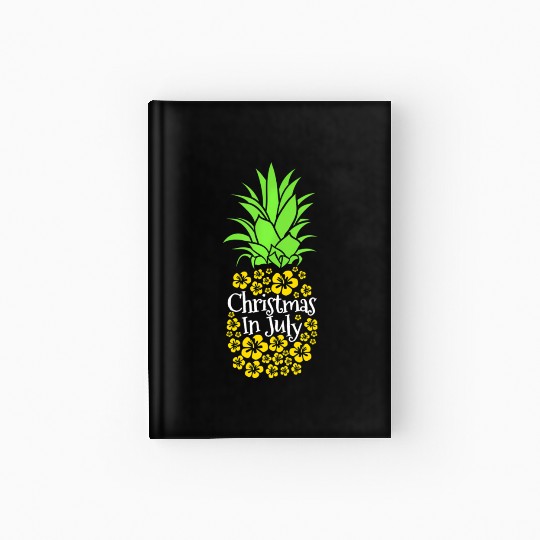 Christmas In July Funny Summer Vacation Pineapple Hardcover Journal