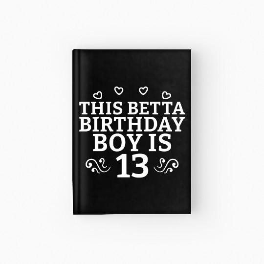 This Betta Is 13 Years Betta Fish Hardcover Journal