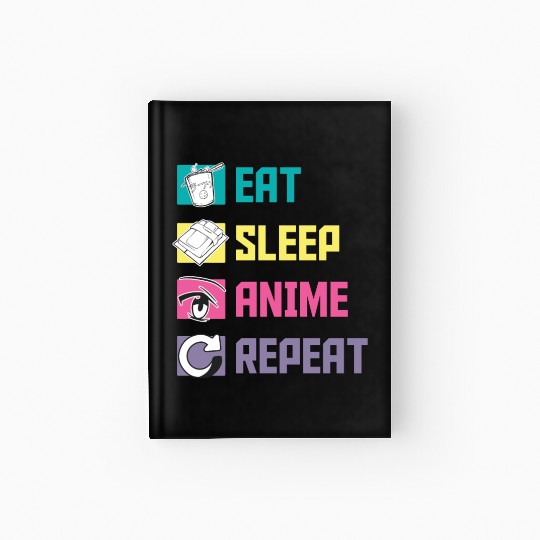 Eat Sleep Anime Repeat funny Hardcover Journal