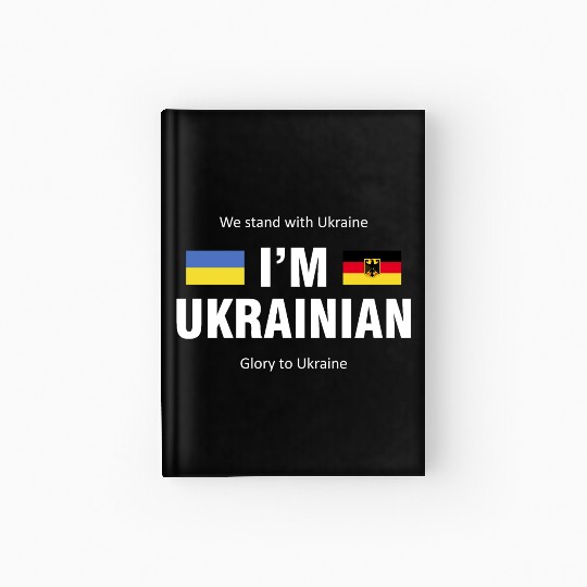 The Germany - Ukraine. I am Ukrainian Hardcover Journal