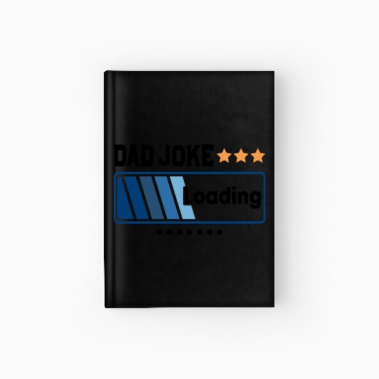 Dad Joke Loading... Hardcover Journal
