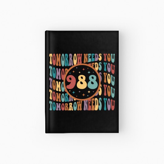 Tomorrow Needs You Suicide Prevention Tal Health Hardcover Journal