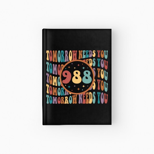 Tomorrow Needs You Suicide Prevention Tal Health Hardcover Journal