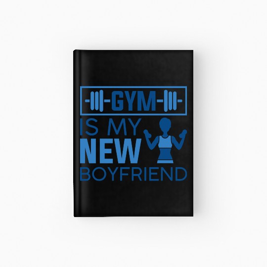Gym Is My New Boyfriend 70s Hardcover Journal