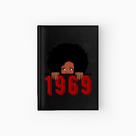 Black Queen Born In 1969 50Th Awesome Hardcover Journal