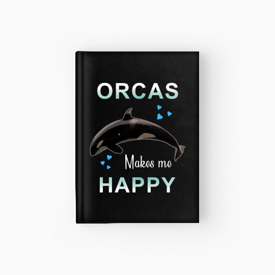 Orcas Make Me Happy Killer Whale Hardcover Journal