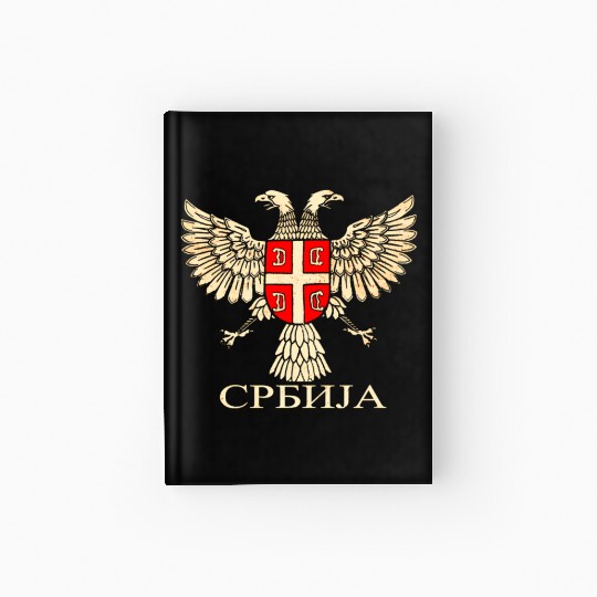 Serbia Srbija Serbian Serb Eagle Flag Cccc Cyrilli Hardcover Journal