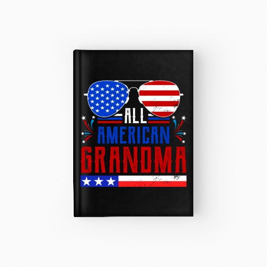 All American Grandma Independence Day US Patriots Hardcover Journal
