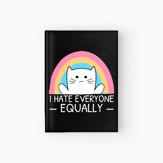 I Hate Everyone Equally Funny Cat Lover Rainbow Hardcover Journal