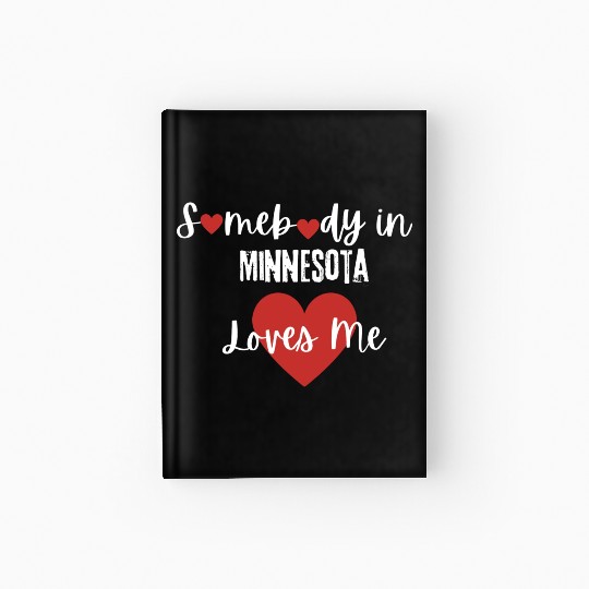 Somebody in Minnesota Loves Me Hardcover Journal