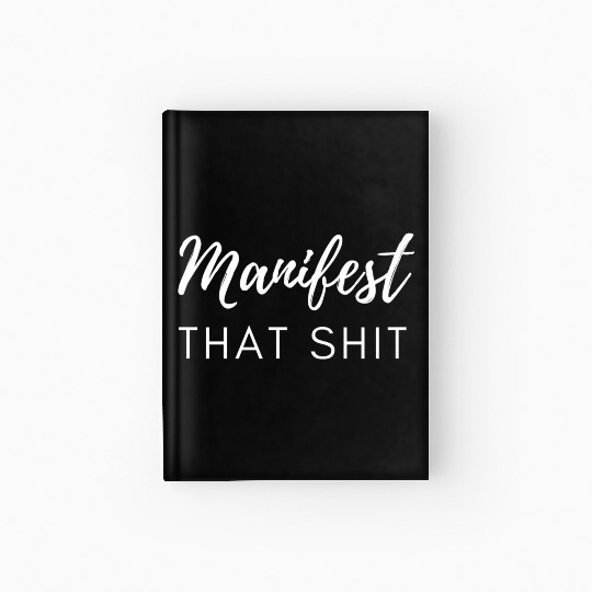 Manifest That Shit Fun Manifestation Law Of Hardcover Journal