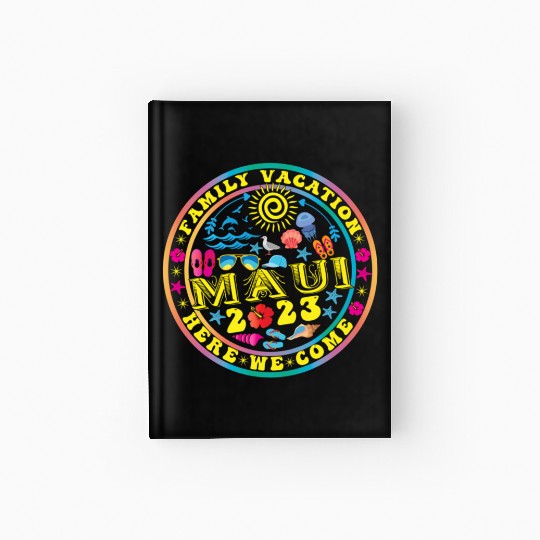 Maui Hawaii 2023 Family Vacation 2023 Summer Hardcover Journal