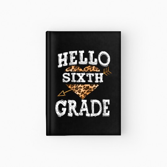 Hello 6th Grade Leopard Heart Back To School Hardcover Journal