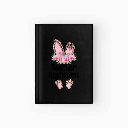 Easter Bunny Ear Teacher Leopard Teacher Assistant Hardcover Journal