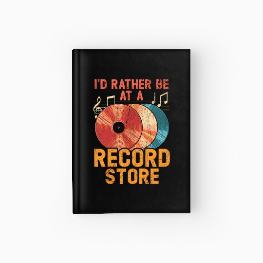I'D Rather Be At A Record Store Vinyl Record Hardcover Journal
