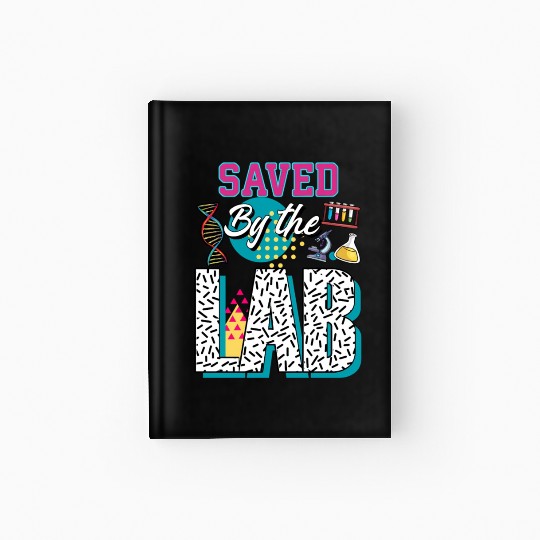 Saved By The Lab Lab Week Medical Laboratory Tec Hardcover Journal