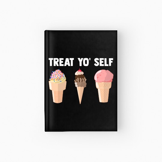 Ice Cream Treat Yo' Self Summertime Sherbet Gelato Hardcover Journal