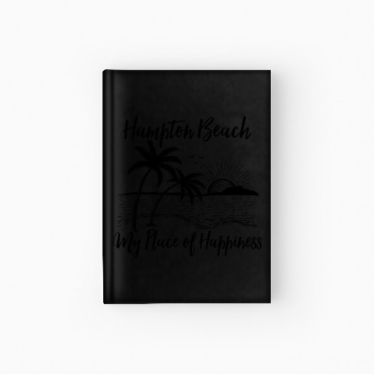 New Hampshire Beach My Place Of Hapess Hampton Hardcover Journal