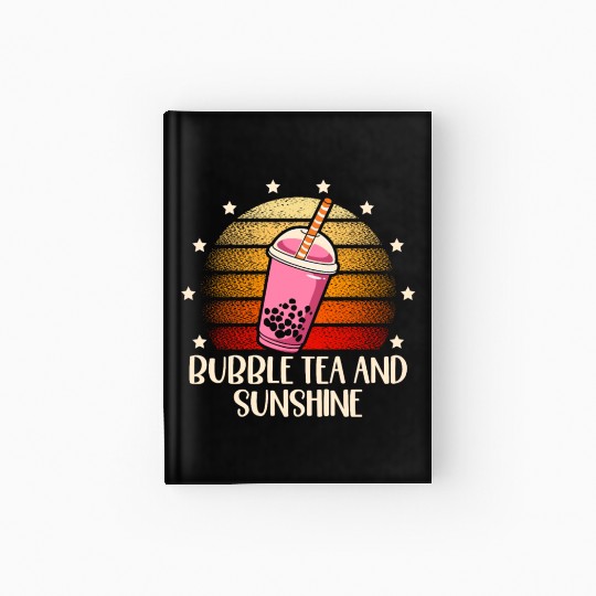 Bubble Tea And Sunshine Boba Tea Drinker Hardcover Journal