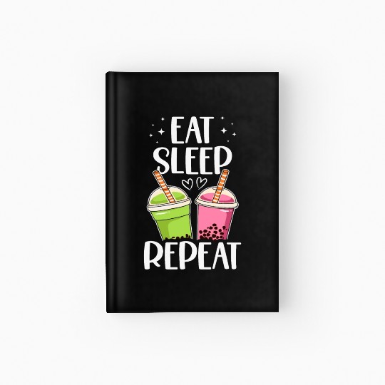 Eat Sleep Boba Tea Repeat Bubble Tea Lover Drinker Hardcover Journal