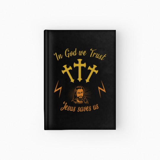 In God we trust Jesus saves us Hardcover Journal
