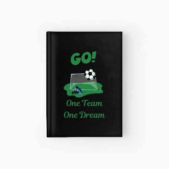 Soccer Star One Team and One Dream Lets Go Hardcover Journal