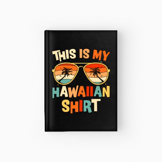 This Is My Hawaiian Hardcover Journal Tropical Luau Py