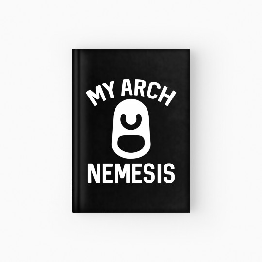 Metal Detecting Detector My Arch Nemesis Treasure Hardcover Journal
