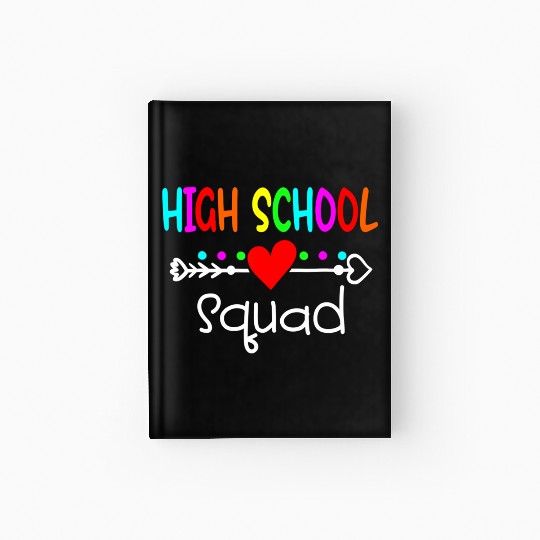 High School Squad Teacher Student Kid Back To Hardcover Journal