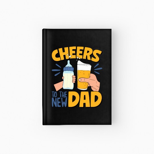 Cheers New Dad Announcet First Time Dad Dad To Be Hardcover Journal