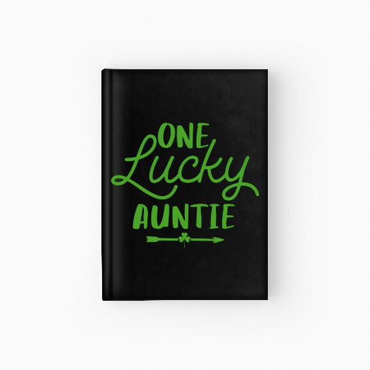 One Lucky Auntie St Patrick'S Day Irish Lucky Aunt Hardcover Journal